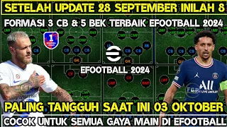 INILAH 8 FORMASI 3 BEK & 5 BEK TERBAIK EFOOTBALL 2024 PALING TANGGUH SAAT INI 03 OKTOBER DI V3.0.0