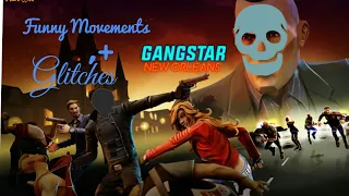 Gangster NEW ORLEANS  MYSTERIOUS MOVEMENTS + GLITCHES