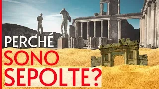 PERCHÉ LE ANTICHE CITTÀ VENGONO SEPOLTE?