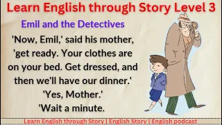 English Story | Learn English Story Level 3 | Improve your English | Emil and the Detectives