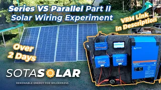 Series VS Parallel RV Solar Experiment  using 200 watt  panels over 2 days