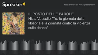 Nicla Vassallo "Tra la giornata della filosofia e la giornata contro la violenza sulle donne"