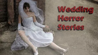 3 True Scary Wedding Horror Stories