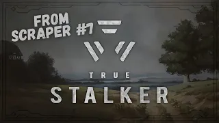 True Stalker from Scraper #7