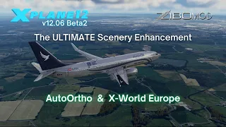 X-Plane 12.06 beta 2 | The ULTIMATE Scenery Enhancement AutoOrtho & X-World Europe