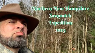 Northern New Hampshire Sasquatch Expedition 2023