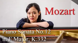 Mozart: Piano Sonata No.12 in F Major, K.332｜モーツァルト:ピアノソナタ第12番 ヘ長調 K.332