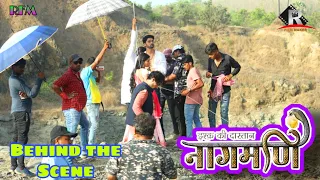 || Naagmani || Behind the Scene || Ishq dastan naagmani 🐍|| Rfilmmaker || Full making || Dangal tv