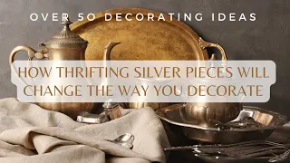 OVER 50 CREATIVE WAYS TO USE & STYLE THRIFTED SILVER PIECES #homedecor #diyhomedecor #diy