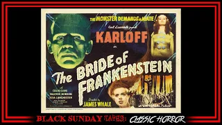 Black Sunday Tapes: Classic Horror - Ep15 - The Bride of Frankenstein