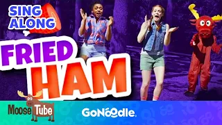 Fried Ham Song | Songs For Kids | Sing Along | GoNoodle