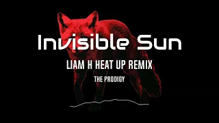 The Prodigy - Invisible Sun (Liam H Heat Up Remix) (2022)
