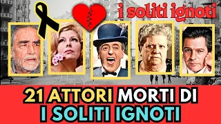 21 ATTORI Italiani MORTI di "I SOLITI IGNOTI"