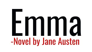 Emma: Novel by Jane Austen   Summary Analysis and Full explanation in Hindi