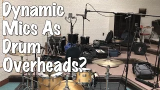 Dynamic Mics as Drum Overheads? (XY and Glyn Johns Technique)