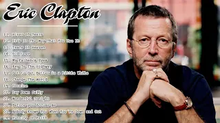 Eric Clapton Greatest hits ♫ Best Of Eric Clapton ♫ Eric Clapton Best Collection 2020