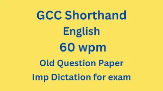 English 60 wpm Shorthand Dictation | GCC question paper| English Shorthand Dictation 60 wpm