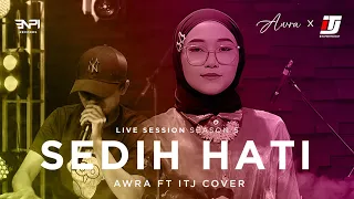 Sedih Hati - Malique | Live Session Awra & ITJ