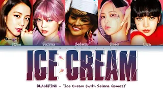 BLACKPINK, Selena Gomez 'Ice Cream' Lyrics (Color Coded Lyrics)