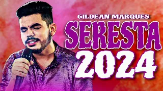 GILDEAN MARQUES - CD NOVO COMPLETO - É SÉRIO 2024 - AS MELHORES SERESTAS PRA TOMAR UMAS