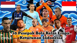 10 Pesepak Bola Kelas Eropa Keturunan Indonesia #pemainketurunan #indonesia #timnasindonesia