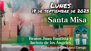 ✅ MISA DE HOY lunes 18 de Septiembre 2023 - Padre Arturo Cornejo