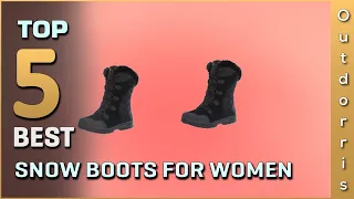 Top 5 Best Snow Boots For Women Review  in 2023