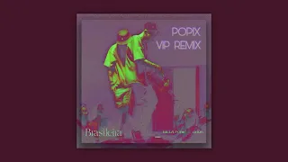 Killa Fonic & RAVA - Brasileira (Popix VIP Remix)