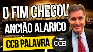 CCB : O FIM DOS TEMPOS | Ancião Alarico Munhoz #ccb #ccbpalavra #fimdosdias #apocalipse