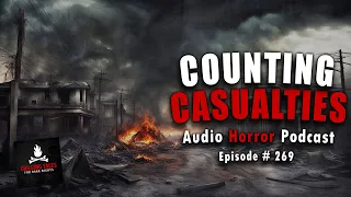"Counting Casualties" Ep 269 💀 Chilling Tales for Dark Nights (Horror Fiction Podcast) Creepypastas