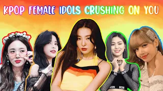 [IMAGINE] Girl Kpop Idols Crushing On You 🌈 [You are an idol]