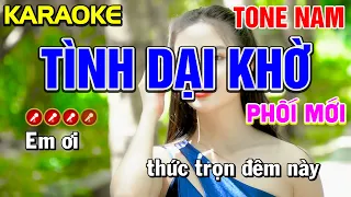 ✔TÌNH DẠI KHỜ Karaoke Nhạc Sống Tone Nam ( PHỐI MỚI ) - Tình Trần Organ