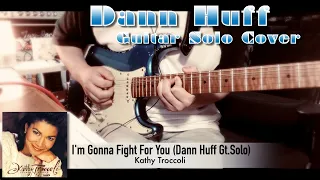 Kathy Troccoli - I'm Gonna Fight For You【Dann Huff Guitar Solo Cover】(Neural DSP Archetype Petrucci)