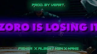 FISHER x AlbertNBN x NANE - ZORO IS LOSING IT (prod. by Veart.)