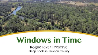 Rogue River Preserve: Deep Roots in Jackson County (Windows in Time)