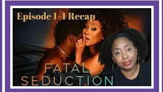 Fatal Seduction (2023) Episode 1-4 Recap| I was not prepared for this one!!| Spoilers