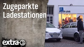 Realer Irrsinn: Zugeparkte Ladestationen in Hamburg | extra 3 | NDR