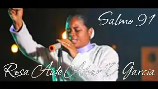 Rosa Aide Aibar D' Garcia - Salmo 91