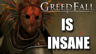 GREEDFALL IS INSANE