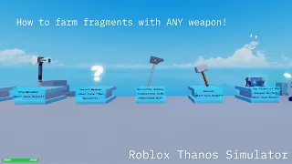 How to farm fragments easily using ANY weapon (Thanos Simulator)