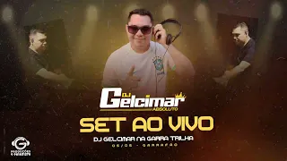 DJ GELCIMAR GARRA TRILHA   GARRAFÃO 05 05 24