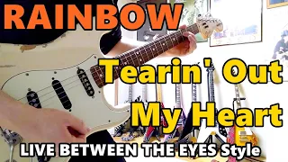 RAINBOW - Tearin' Out My Heart 【LIVE BETWEEN THE EYES Style】 (Guitar Solo Cover)