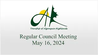 Regular Council Meeting -  May 16,  2024