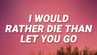 Stephen Sanchez, Em Beihold - I would rather die than let you go (Until I Found You) (Lyrics)