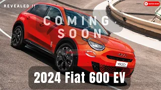 2024 Fiat 600 EV Revealed: Let's See The Exterior And Interior Detail !!