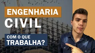 O QUE FAZ UM ENGENHEIRO CIVIL | TUDO QUE VOCÊ PRECISA SABER SOBRE ENGENHARIA CIVIL