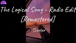 Scooter - The Logical Song - Radio Edit [Remastered] (Lyric Video)