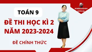 ĐỀ THI HỌC KÌ 2 TOÁN 9 NĂM 2023 2024 ĐỀ CHÍNH THỨC. CÓ FILE TẢI