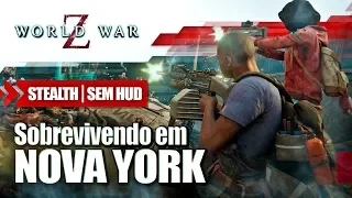 World War Z | Stealth - sem HUD | Nova York