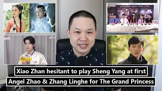 Angel Zhao, Zhang Linghe for The Grand Princess adaptation/ Xiao Zhan on Sheng Yang, SBMSide